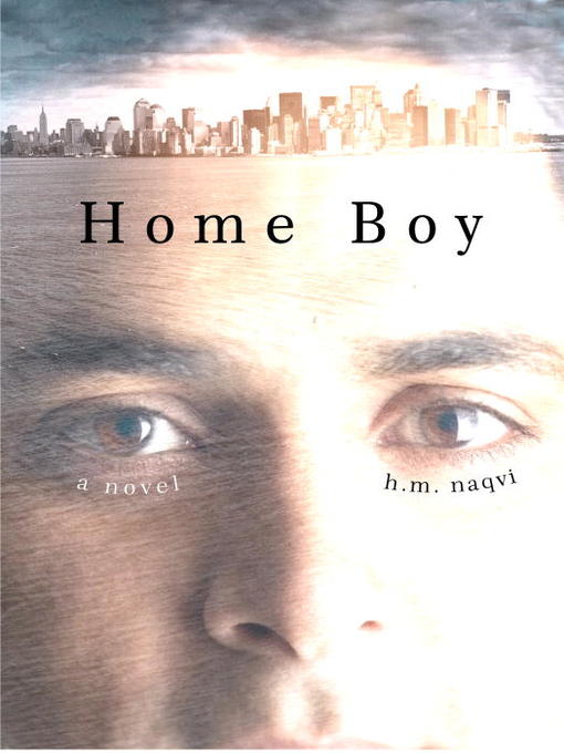 Title details for Home Boy by H. M. Naqvi - Available